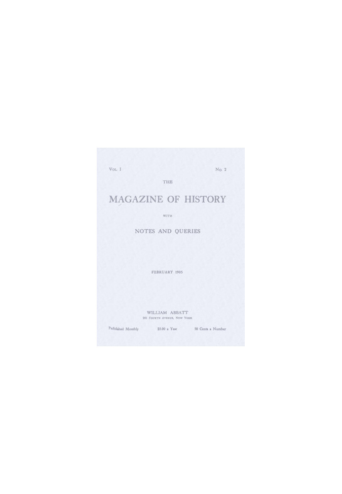 The magazine of history with notes and queries (Vol. I, No. 2) 1905