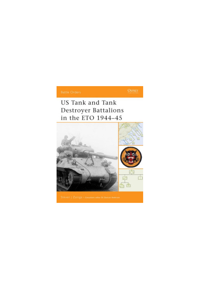 US Tank and Tank Destroyer Battalions in the ETO, 1944-45