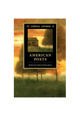 The Cambridge Companion to American Poets