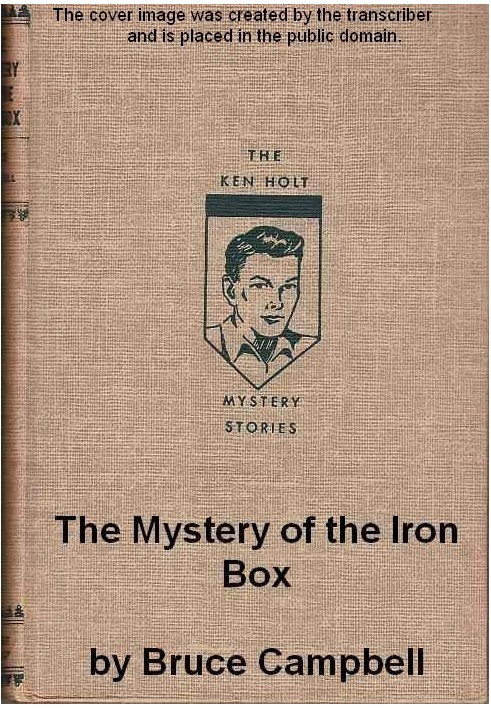 The Mystery of the Iron Box A Ken Holt Mystery