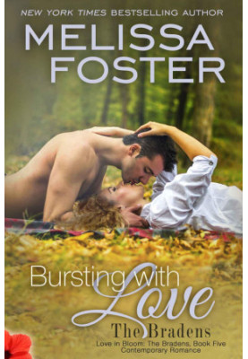 [Love in Bloom: The Bradens 05] • Bursting With Love
