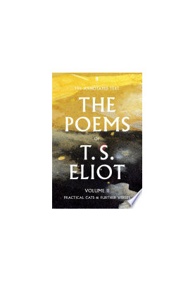 The Poems of T. S. Eliot Volume II