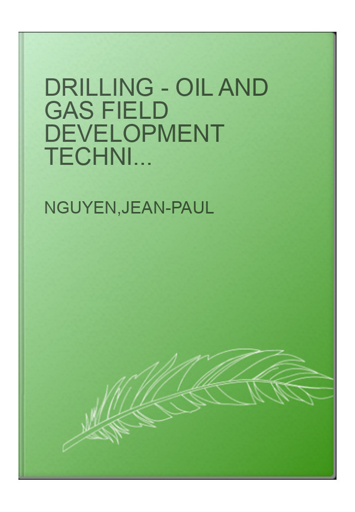 Drilling - Oil and Gas Field Development Techniques