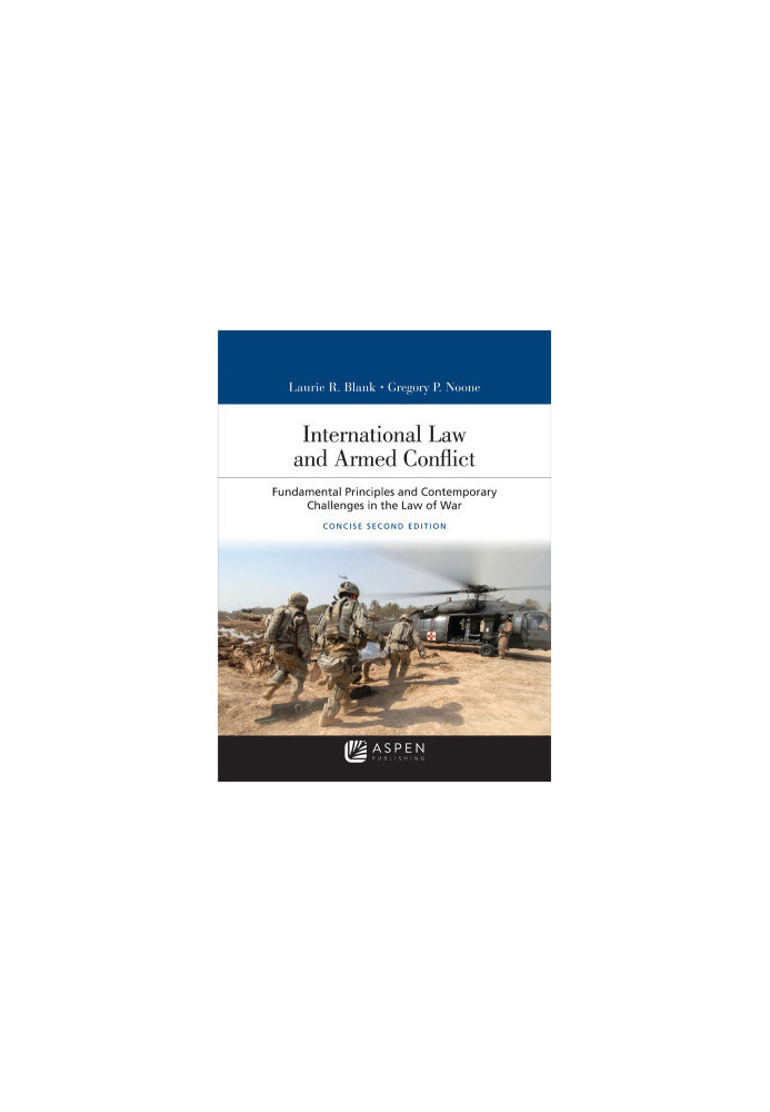 International law and armed conflict : fundamental principles and contemporary challenges in the law of war