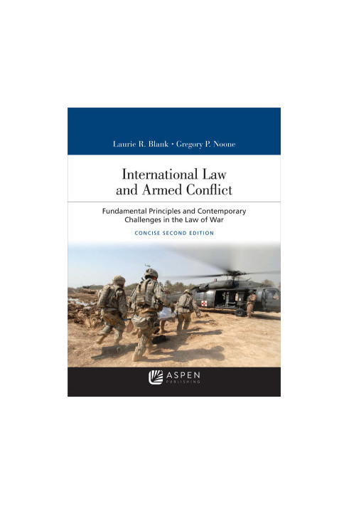 International law and armed conflict : fundamental principles and contemporary challenges in the law of war