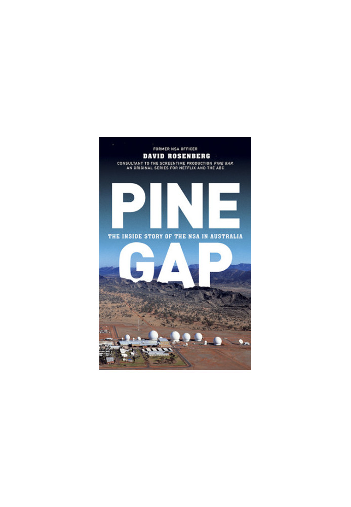 Pine Gap: the Inside Story of the NSA