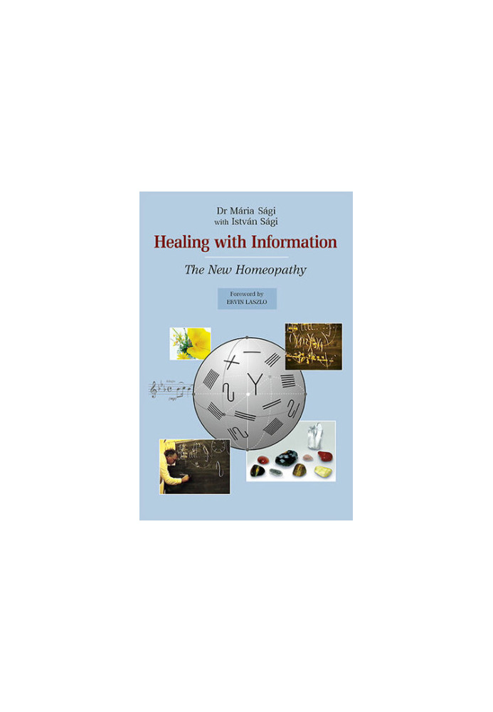 Healing with Information: The New Homeopathy