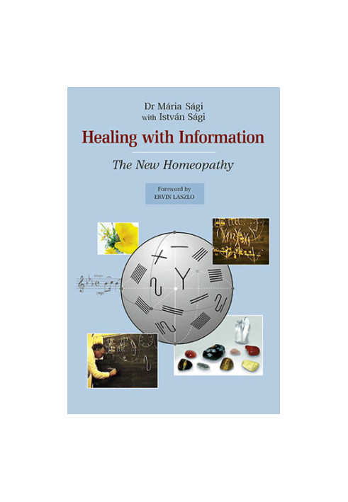 Healing with Information: The New Homeopathy