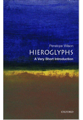 Hieroglyphs: A Very Short Introduction (Very Short Introductions)
