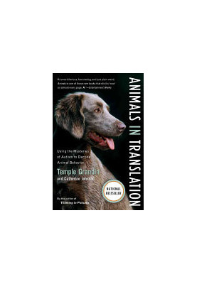Animals in Translation: Using the Mysteries of Autism to Decode Animal Behavior (A Harvest Book)