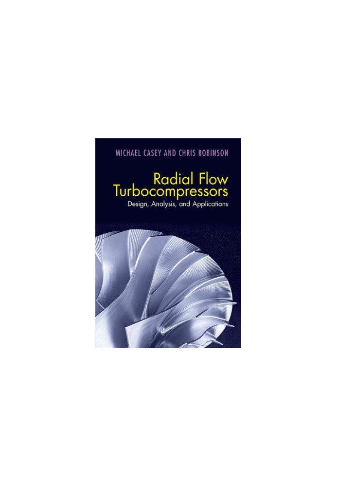 Radial Flow Turbocompressors: Design, Analysis, and Applications