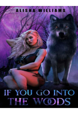 If You Go Into The Woods : A MF Shifter Short Romance