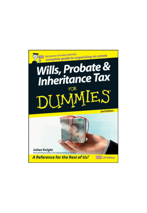 Wills, Probate, & amp Inheritance Tax For Dummies