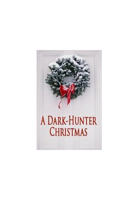 [Hunter Legends Series 3.60] • A Dark-Hunter Christmas
