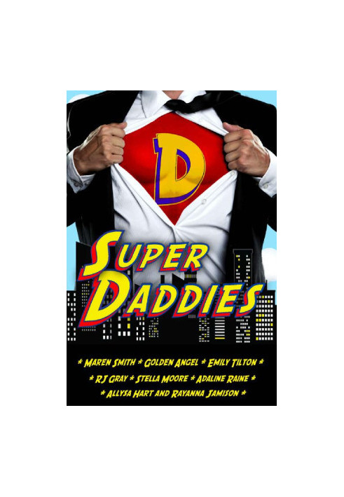 Super Daddies: A Naughty Nerdy Romantic Comedy Anthology