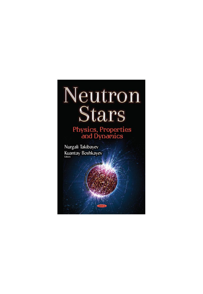 Neutron Stars - Physics, Properties and Dynamics
