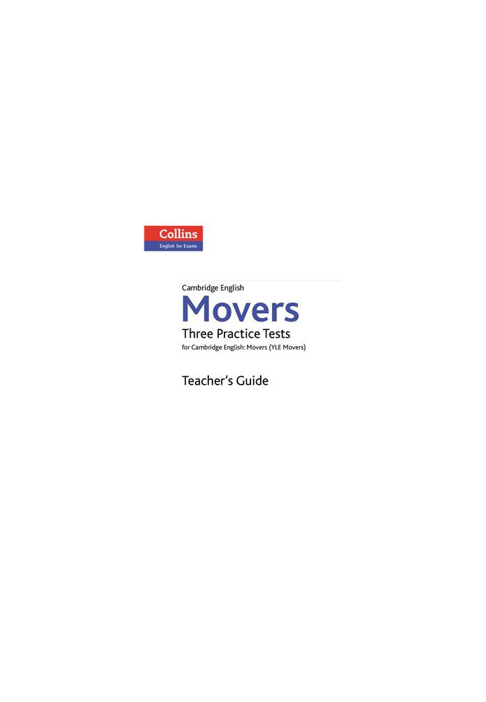 Cambridge English: Movers: Three Practice Tests for Cambridge English: Movers (YLE Movers) - Teacher's Guide