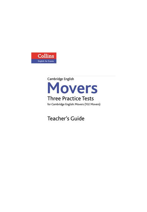 Cambridge English: Movers: Three Practice Tests for Cambridge English: Movers (YLE Movers) - Teacher's Guide