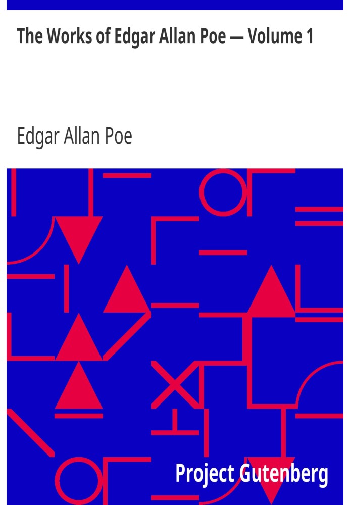 The Works of Edgar Allan Poe — Volume 1