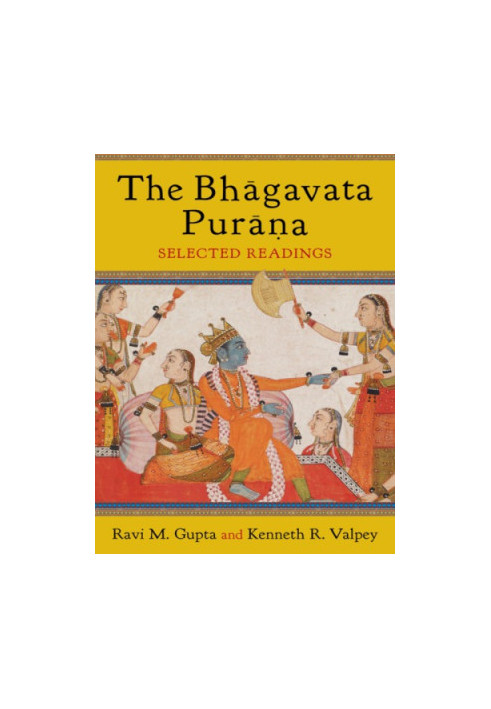 The Bhāgavata Purāṇa: selected translations