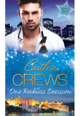 One Reckless Decision (Majesty, Mistress, Missing Heir / Katrakis's Last Mistress / Princess From the Past)