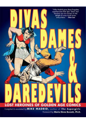 Divas, Dames, & Daredevils: Lost Heroines of Golden Age Comics