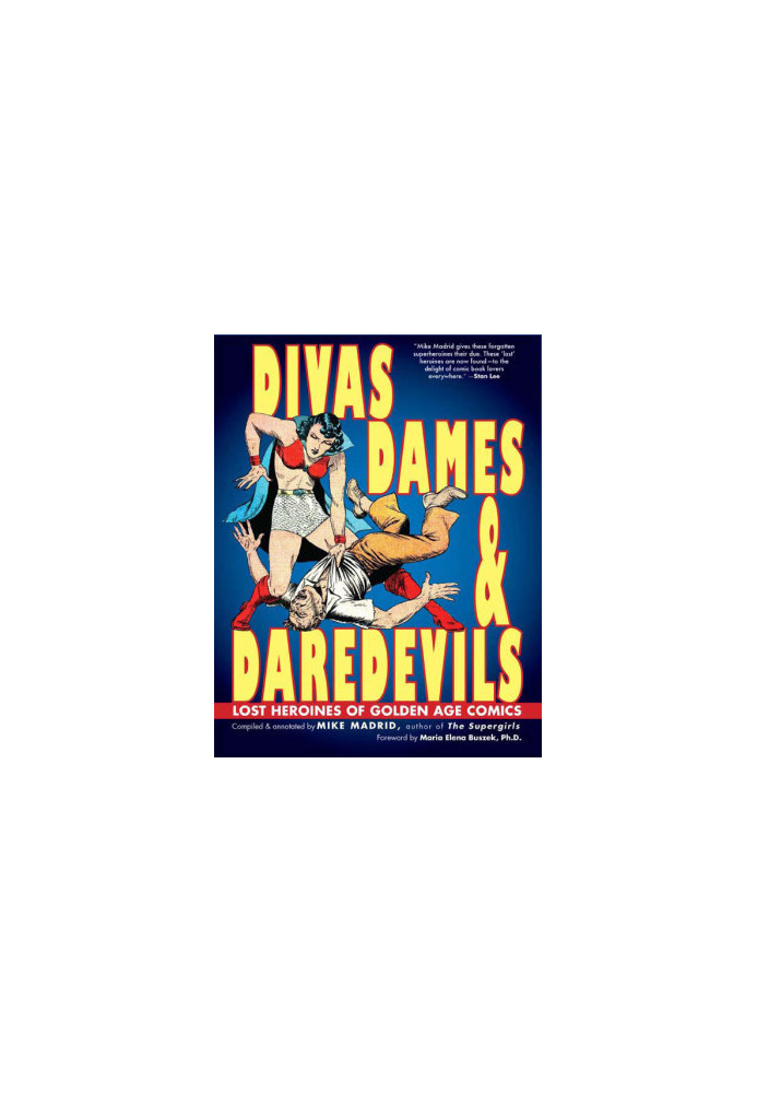 Divas, Dames, & Daredevils: Lost Heroines of Golden Age Comics