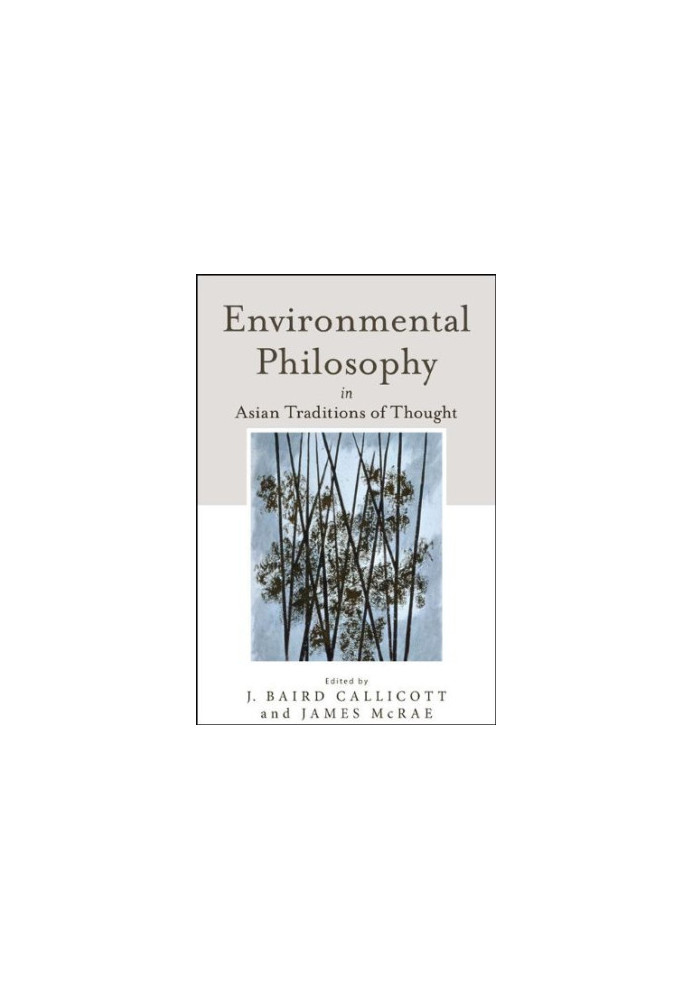 Environmental Philosophy in Asian Traditions of Thought