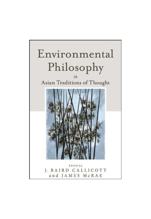 Environmental Philosophy in Asian Traditions of Thought