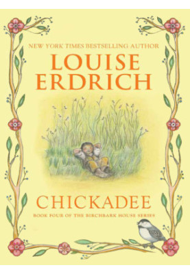 [Birchbark House 04] • Chickadee