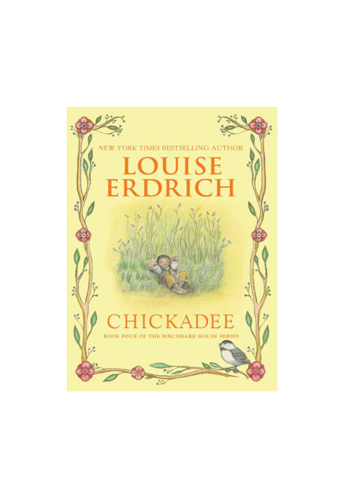[Birchbark House 04] • Chickadee