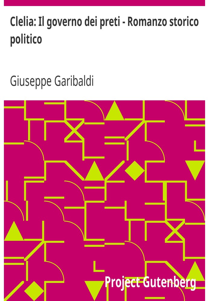 Клелія: Уряд священиків - Історико-політичний роман