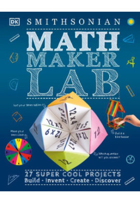 Math Maker Lab: 27 Super Cool Projects (DK Activity Lab)