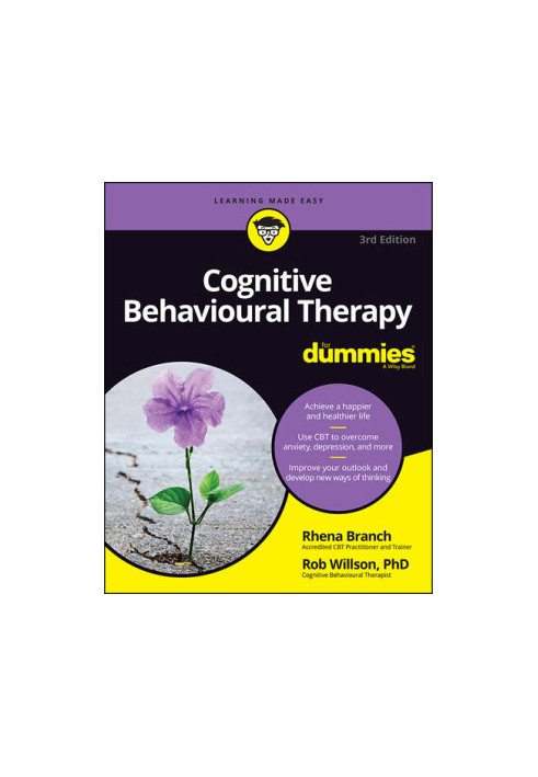 Cognitive Behavioural Therapy For Dummies