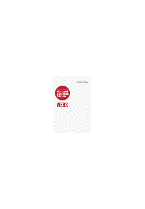 Web3: The Insights You Need from Harvard Business Review
