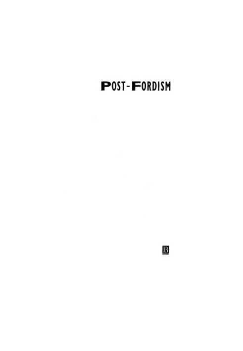 Post-Fordism: A Reader (Studies in Urban and Social Change)