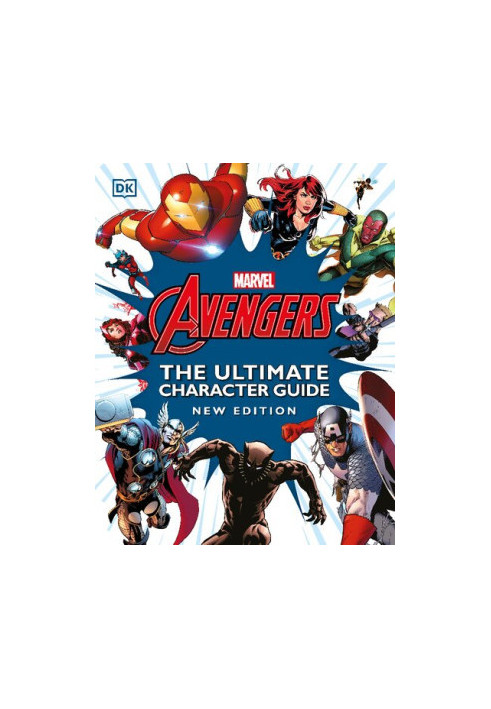 Marvel Avengers the Ultimate Character Guide New Edition