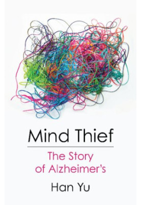 Mind Thief: The Story of Alzheimer's