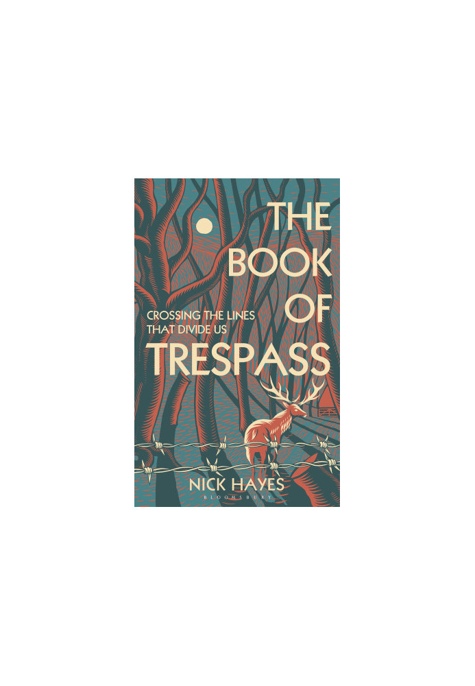 The Book of Trespass: Crossing the Lines that Divide Us