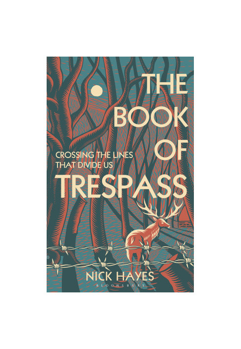 The Book of Trespass: Crossing the Lines that Divide Us