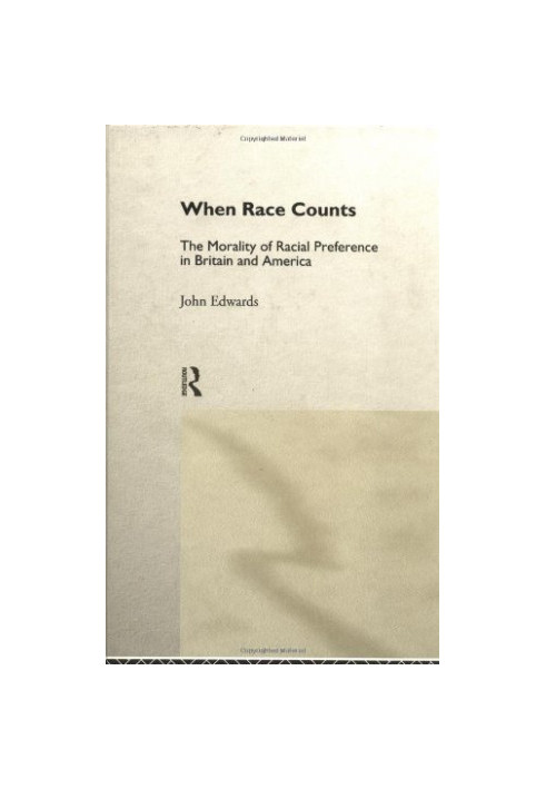 When Race Counts: The Morality of Racial Preference in Britain and America
