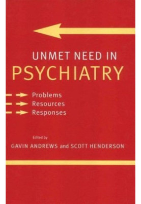 Unmet Need in Psychiatry: Problems, Resources, Responses