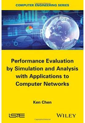 Performance Evaluation by Simulation and Analysis with Applications to Computer Networks