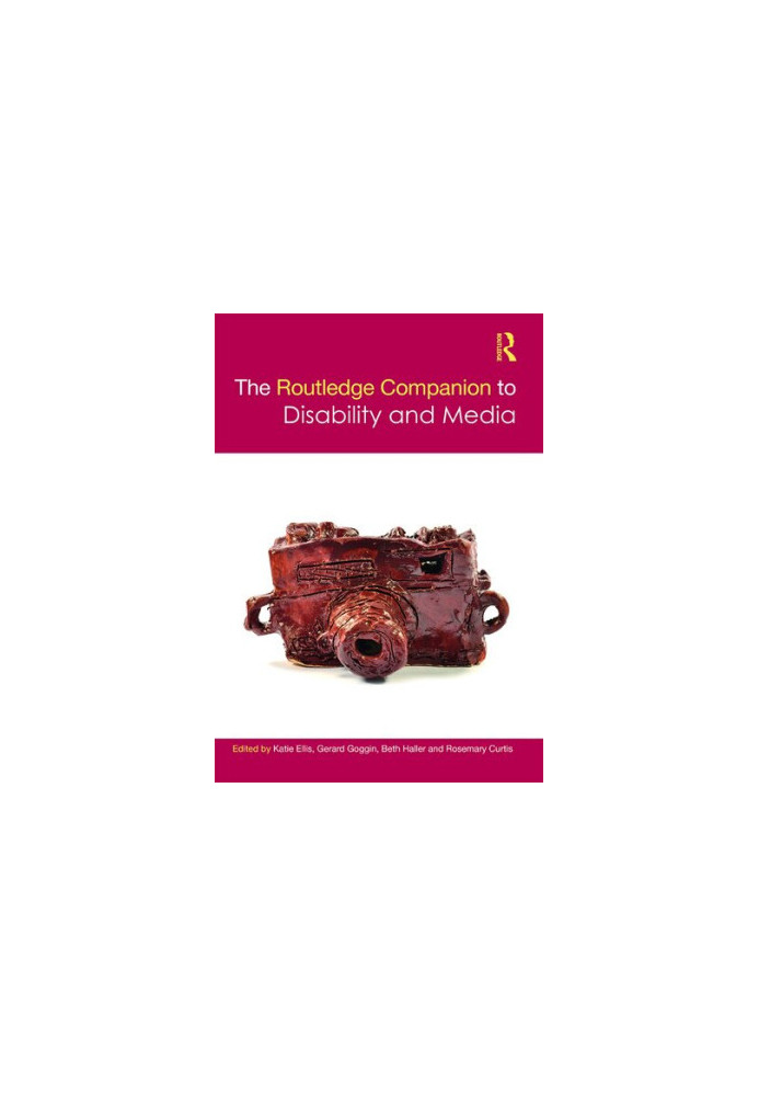 The Routledge Companion to Disability and Media