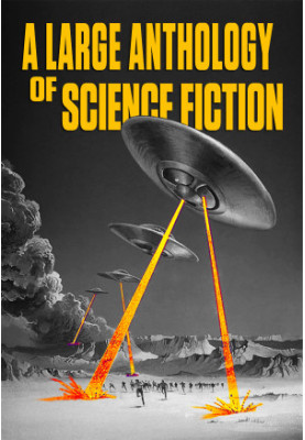 A Large Anthology of Science Fiction