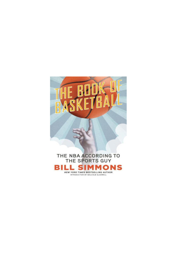 The Book of Basketball: The NBA According to the Sports Guy