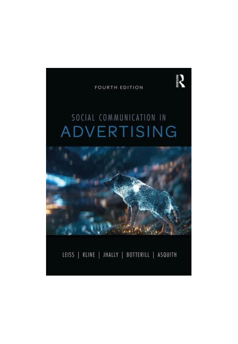 Social Communication in Advertising: Consumption in the Mediated Marketplace 4E