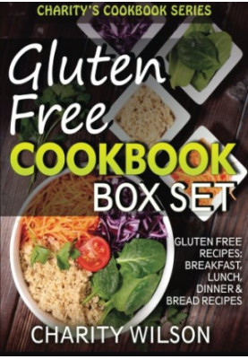 Gluten Free Cookbook Box Set Volumes 1-4: Gluten Free Recipes: Breakfast, Lunch, Dinner & Bread Recipes