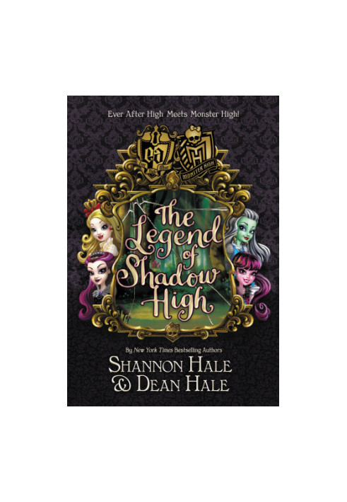 Monster High/Ever After High: The Legend of Shadow High (Ever After High: Monster High)