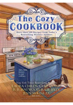 The Cozy Cookbook (More than 100 Recipes from Today's Bestselling Mystery Authors)